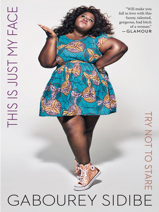 Title details for This Is Just My Face by Gabourey Sidibe - Available